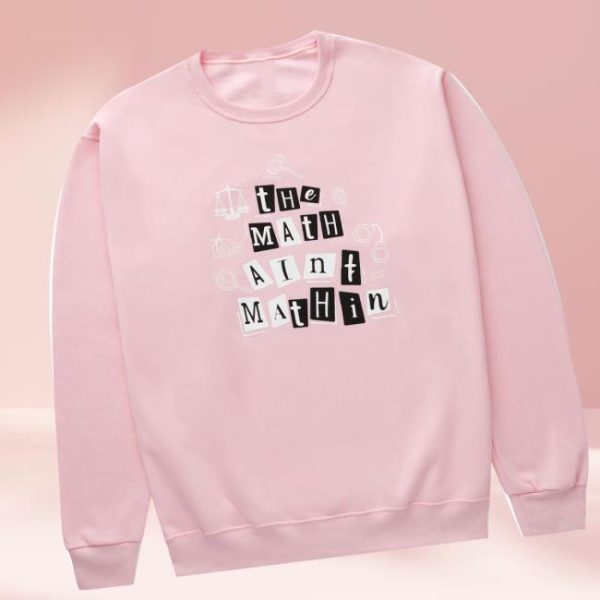 Annie Elise Store Merch The Math Ain’t Mathin’ Sweatshirt