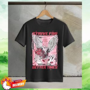 Beautiful Bastard Merch Store Strive For Better Times Bb28 Tee
