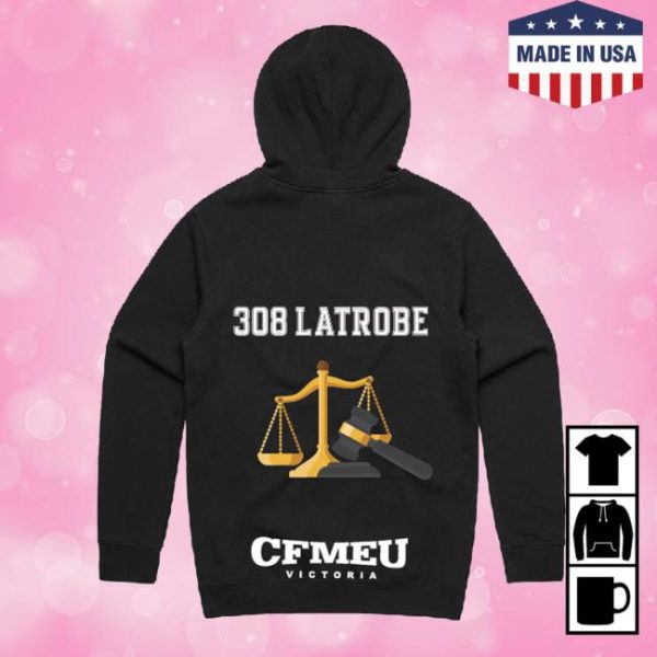 Cfmeu Merch Store Shop 308 Latrobe Jobsite Hoodie
