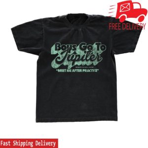 Boys Go To Jupiter Merch Store Meet After Practice Shirt