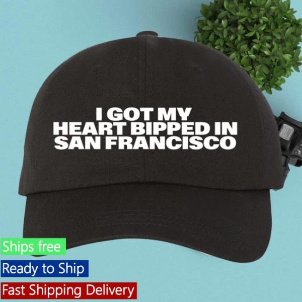 The Midway Shop Store Merch I Got My Heart Bipped In San Francisco Dad Hat