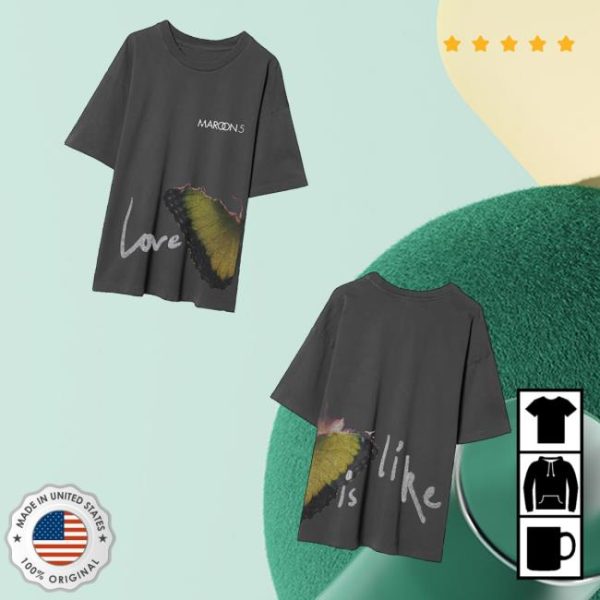 Maroon5 Merch Store Love Is Like Tee Shirt