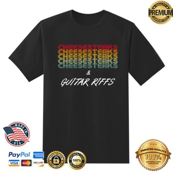 Nick Perri Music Merch Store Cheesesteaks And Guitar Riffs Tee