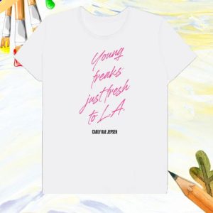 Carly Rae Jepsen Store Shop Merch Young Freaks Just Fresh To L.A. T-Shirt