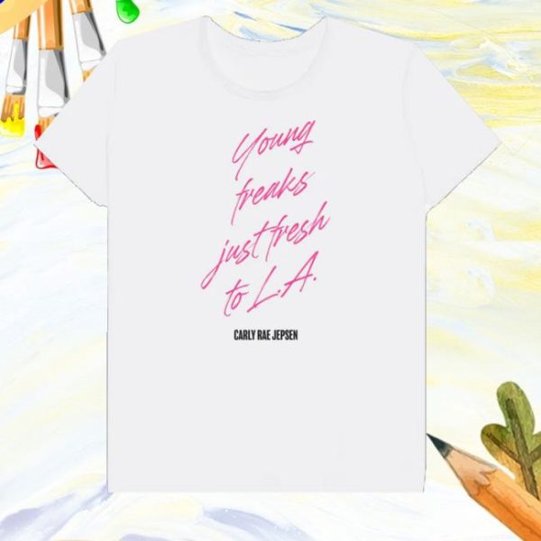 Carly Rae Jepsen Store Shop Merch Young Freaks Just Fresh To L.A. T-Shirt