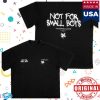 kenny Hydraulics Stores Merch Hydraulics Not For Small Boys V3 Oversized Fit T Shirt Black www