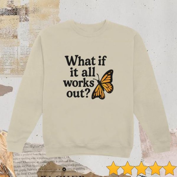 Selfcareisforeveryone Store Merch What If It All Works Out Sweatshirt