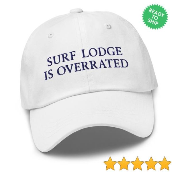 Litquidity Store Merch Surf Lodge Is Overrated Dad White Hat