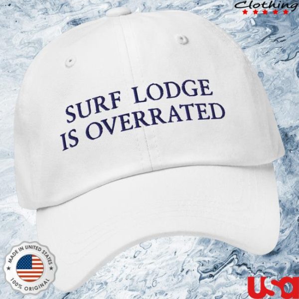Litquidity Merch Store Surf Lodge Is Overrated Dad Hat White