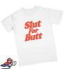 kenny hellomerch store slut for butt white t shirt ww