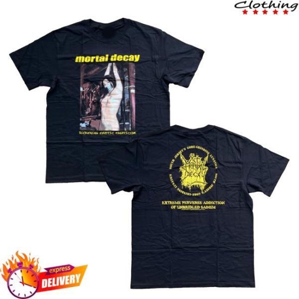 Reality Fade Merch Store Mortal Decay Sickening Erotic Fanaticism Shirt