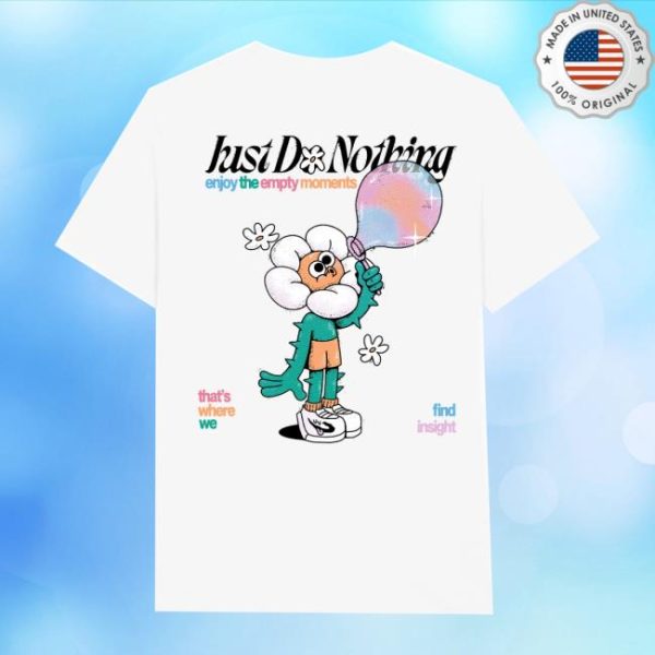 Wituka Store Merch Just Do Nothing Shirt