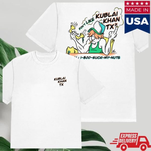 Kublai Khan Tx Store Merch Suck My Nuts T-Shirt