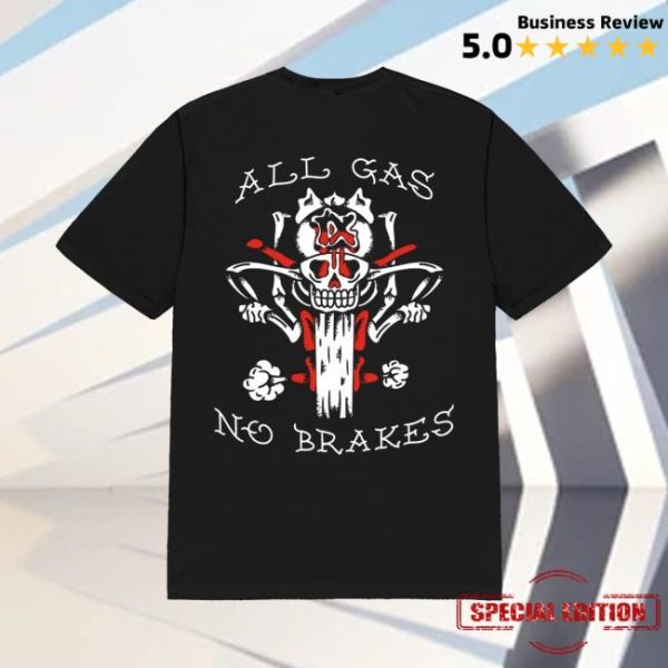 Kublai Khan Tx Store Merch All Gas No Brakes T-Shirt