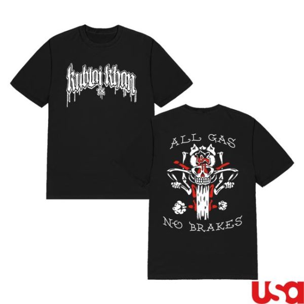 Kublai Khan Tx Merch Store All Gas No Brakes T-Shirt