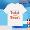 kenny The Beatles Merch Store Twist And Shout T Shirtv