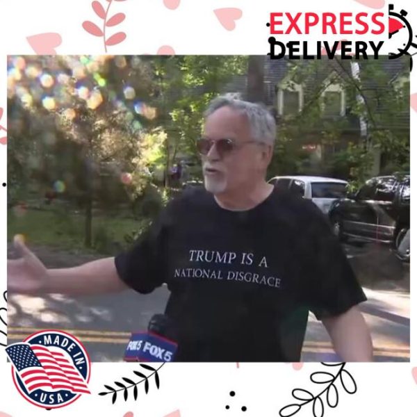 Trump Is A National Disgrace Shirt  John Bolton’s Neighbor