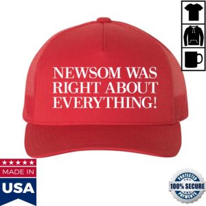 Gavin Newsom Merch Store Newsom Was Right Hat