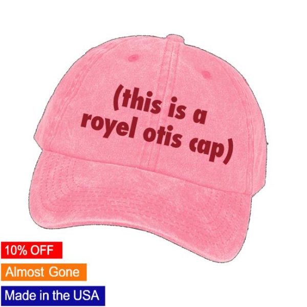 Royel Otis Shop Merch This Is A Royel Otis Cap Dad Hat