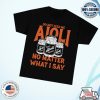kenny Dropout Merch Store Do Not Feed Me Aioli No Matter What I Say Shirtv