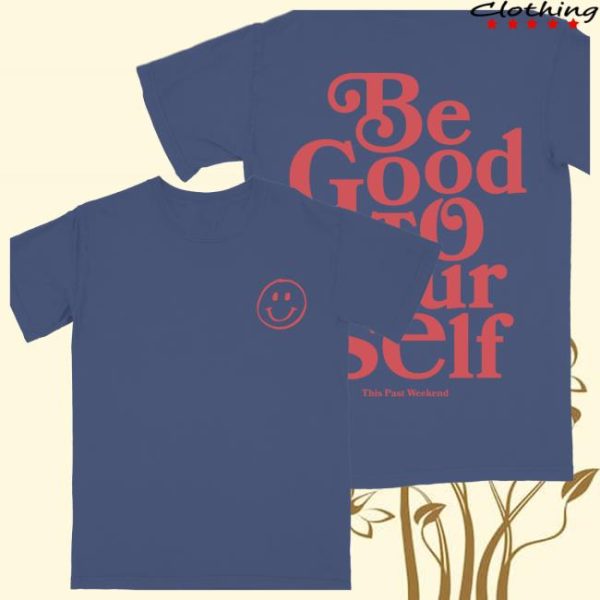Theo Von Store Merch Be Good To Yourself Blue Tee