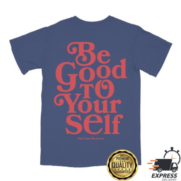 Theo Von Store Merch Be Good To Yourself Blue Tee