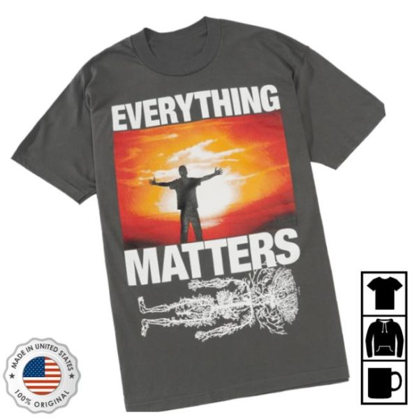 Lofistore Store Merch Everything Matters Tee