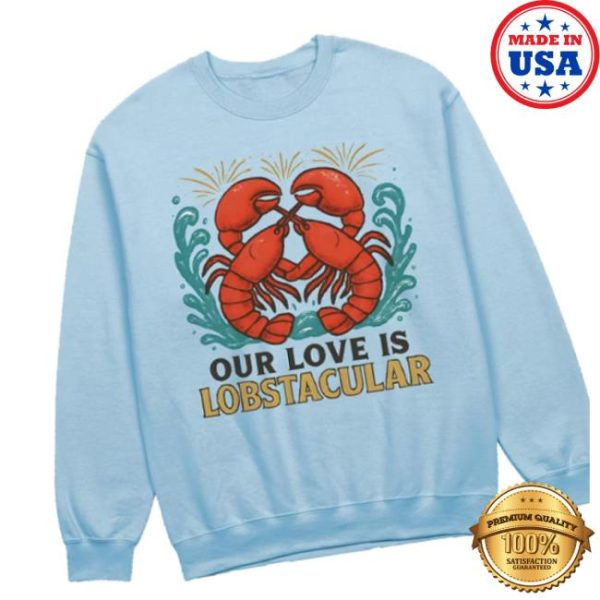 Lobster Merch Store Shop Our Love Is Lobstacular Sweatshirt