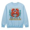 kenny Lobster Merch Store Shop Our Love Is Lobstacular Sweatshirt