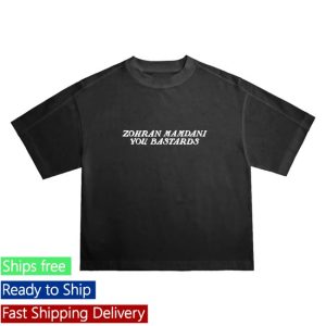 Chnge Merch Store Zohran Mamdani You Bastards Ss Tee
