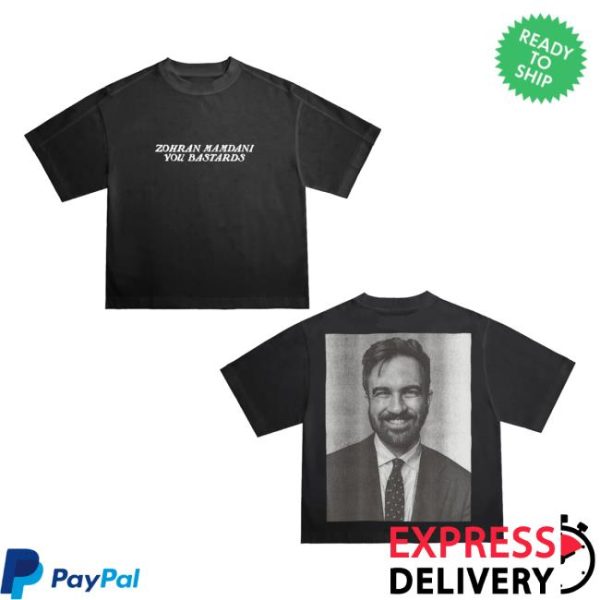 Chnge Merch Store Zohran Mamdani You Bastards Ss Tee