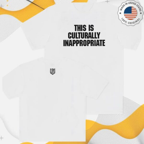 Letgodsortemout Store Merch This Is Culturally Inappropriate Tee
