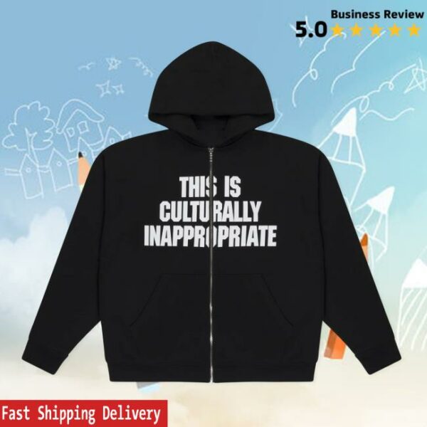 Letgodsortemout Store Merch This Is Culturally Inappropriate Zip Hoodie
