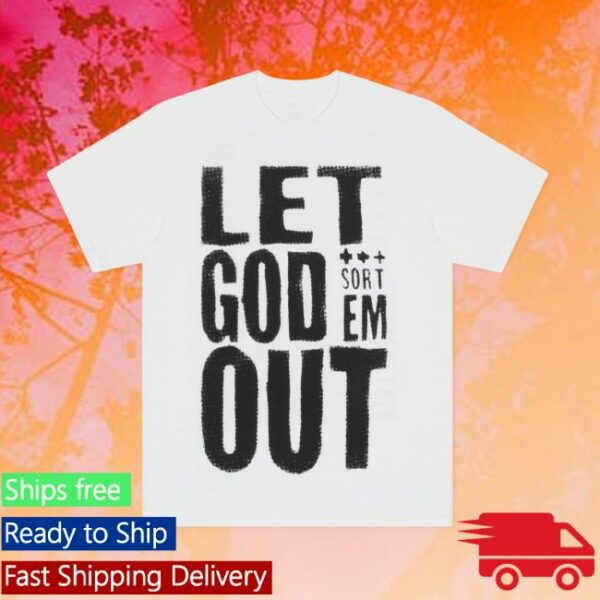 Letgodsortemout Store Merch Let God Sort Em Out Tour Tee