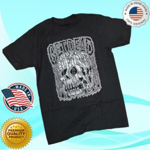 Stupid Rad Merch Store Get Dead Gdfx T-Shirt
