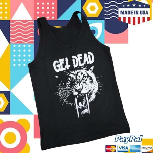 Stupid Rad Merch Store Get Dead Tiger Tank Top