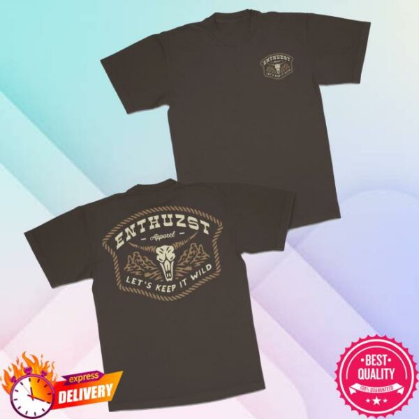 Enthuzst Store Merch Keep It Wild Tee