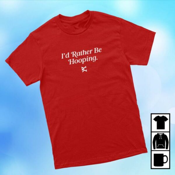 Bucket Culture Store Merch I’d Rather Be Hooping T-Shirt