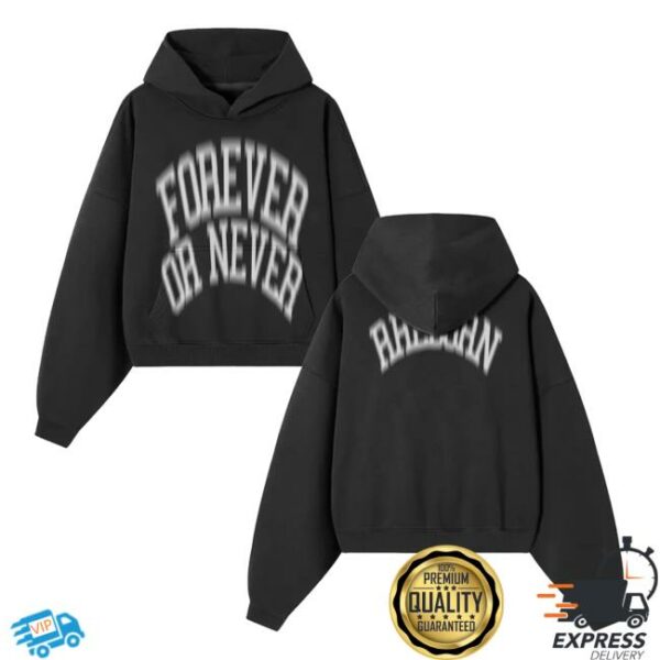 Rhebornclo Merch Store Forever Or Never Hoodie Black