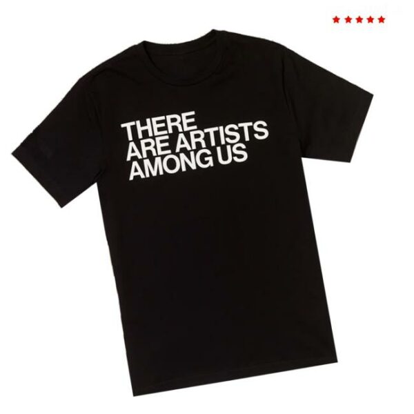 Whitney Shop Store Merch There Are Artists Among Us T-Shirt