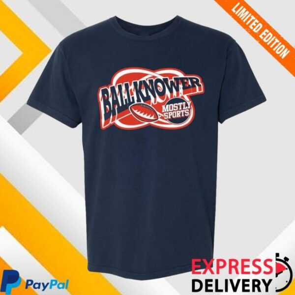 Barstoolsports Store Merch Mostly Sports Ball Knower Football Tee