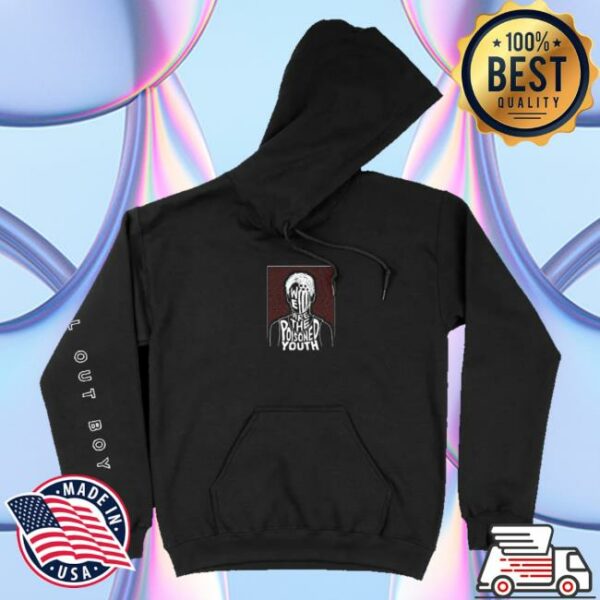 Fall Out Boy Merch Store We Are The Poisoned Youth Hoodie