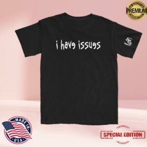 Korn Merch Store Shop I Have Issues T-Shirt