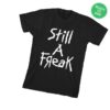 kenny Korn Merch Store Still A Freak T Shirtv