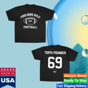Foos Gone Wild Merch Store Foos Gone Wild Football Torta Pounder Shirt