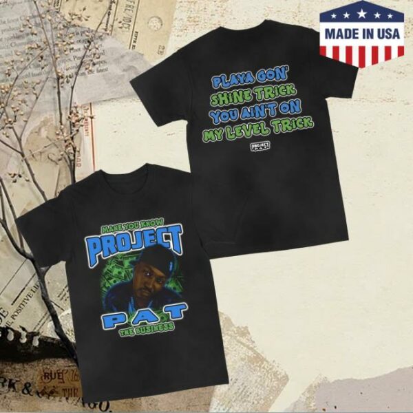 Project Pat Store Merch Mane You Know The Business Vintage Black Tee