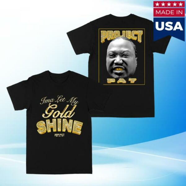 Project Pat Store Merch Let My Gold Shine Black Tee