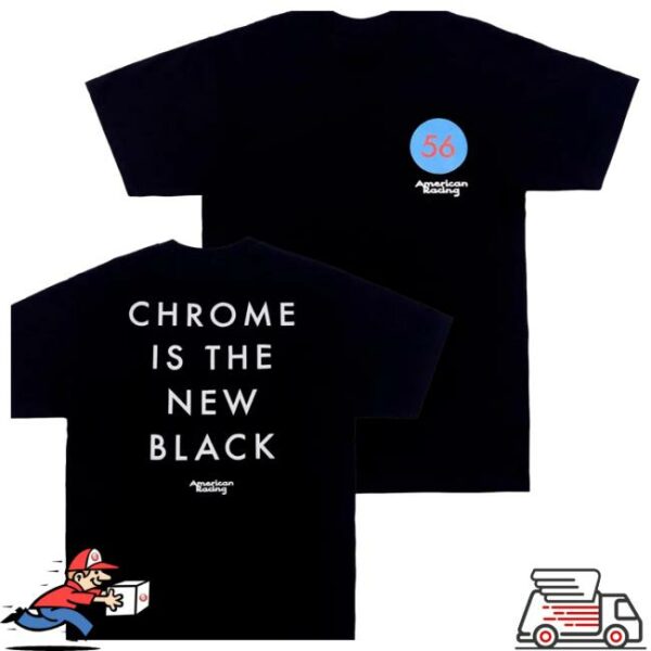 American Racing Store Merch American Racing Chrome Is The New Black Short Sleeve T-Shirt
