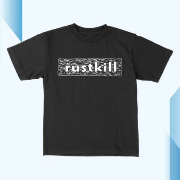 Rustonhc Store Merch Rustkill T-Shirt