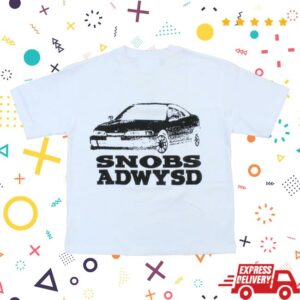 Always Do What You Should Do Merch Store Snobs Always Tshirt